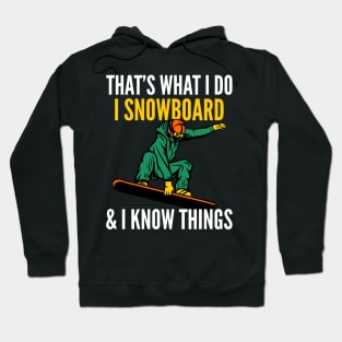 I Snowboard Hoodie